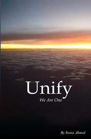 Unify de Sonia Ahmed