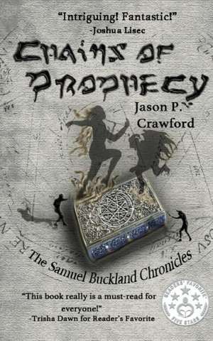 Chains of Prophecy de Jason P. Crawford