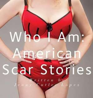 Who I Am de Jenny Cutler Lopez