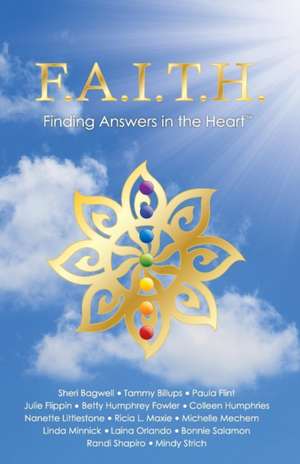 F.A.I.T.H. - Finding Answers in the Heart de Nanette Littlestone