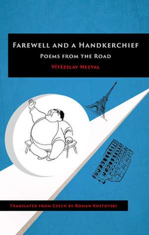 Farewell and a Handkerchief de Vit¿zslav Nezval