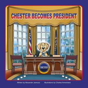 Chester Becomes President de Alexander Jarmusz