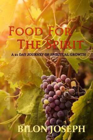 Food for the Spirit de Mrs Bilon Joseph