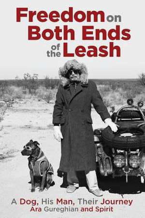 Freedom on Both Ends of the Leash de Ara Gureghian