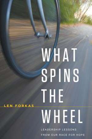 What Spins the Wheel de Len Forkas