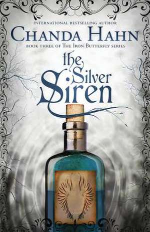 The Silver Siren: Leadership, Diligence, and Wisdom de Chanda Hahn