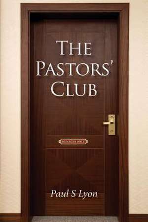 The Pastors' Club de Paul S. Lyon