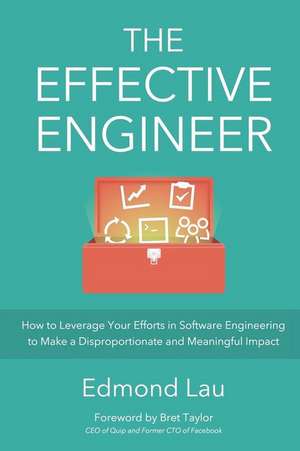 The Effective Engineer de Edmond Lau