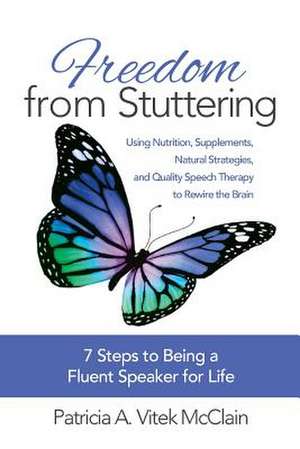 Freedom from Stuttering de Patricia a. Vitek McClain