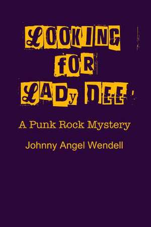 Looking for Lady Dee de MR Johnny Angel Wendell