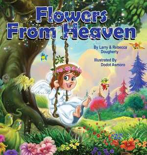 Flowers from Heaven de Larry Dougherty