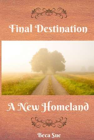 Final Destination a New Homeland