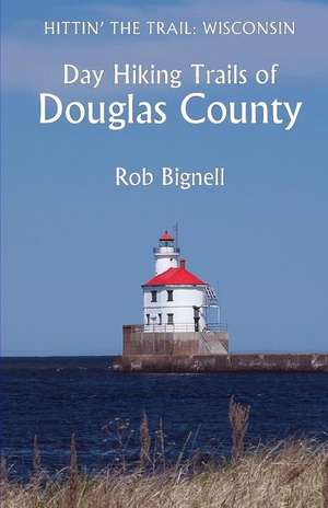 Day Hiking Trails of Douglas County de Rob Bignell