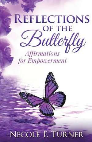 Reflections of the Butterfly de C. Nathaniel Brown