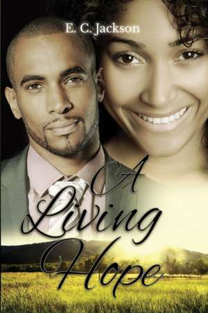 A Living Hope de E. C. Jackson