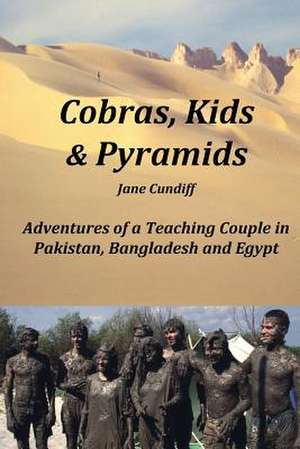 Cobras, Kids and Pyramids de Jane E. Cundiff