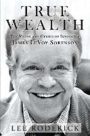 True Wealth de Lee Roderick