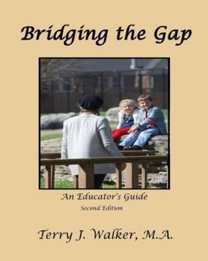 Bridging the Gap, an Educator's Guide, 2nd Edition