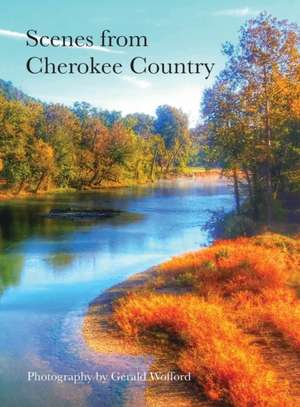 Scenes from Cherokee Country