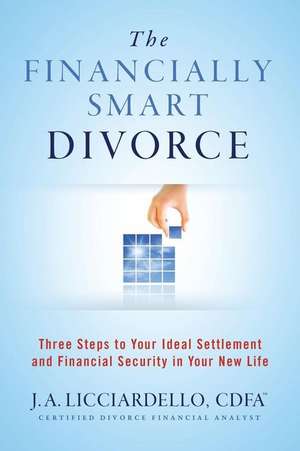 "The Financially Smart Divorce" de J. A. Licciardello