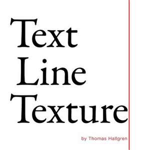 Text Line Texture de Thomas Hallgren