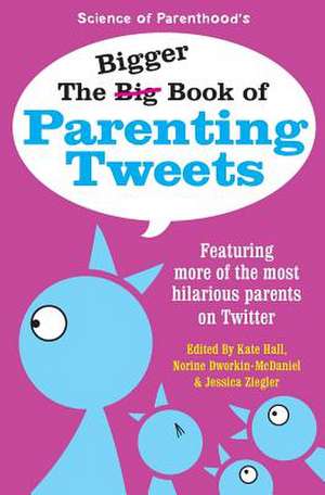 The Bigger Book of Parenting Tweets de Kim Bongiorno