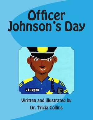 Officer Johnson's Day de Dr Tricia Collins