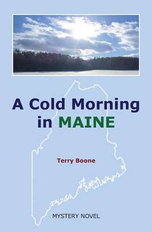 A Cold Morning in MAINE de Terry Boone