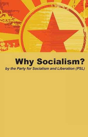 Why Socialism? de Party for Socialism and Liberation