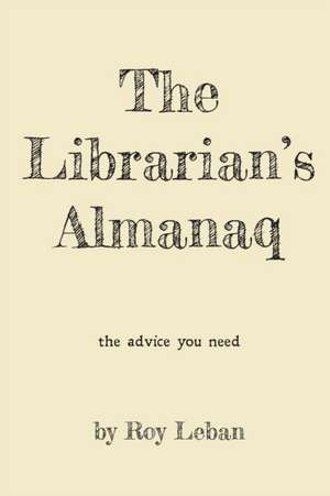 The Librarian's Almanaq de Roy Leban