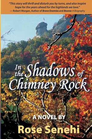 In the Shadows of Chimney Rock de Rose Senehi