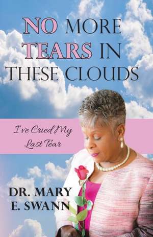 No More Tears in These Clouds