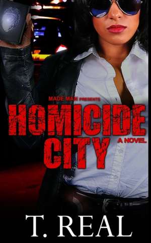 Homicide City de T. Real