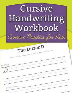 Cursive Handwriting Workbook de Handwriting Workbooks for Kids