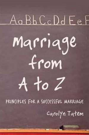 Marriage From A to Z de Carolyn D. Tatem