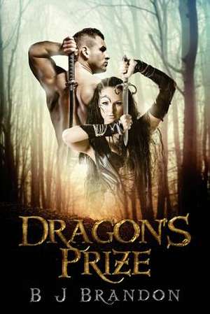 Dragon's Prize de Bj Brandon