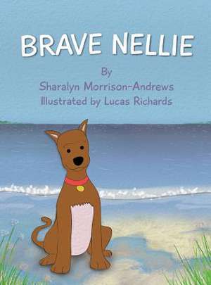 Brave Nellie de Sharalyn Morrison-Andrews