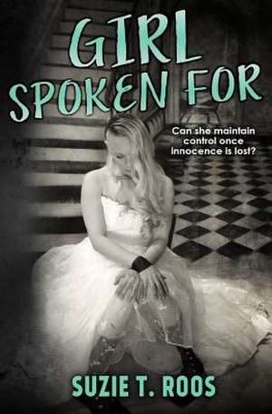 Girl Spoken for de Suzie T. Roos