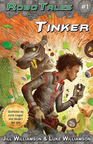 Tinker (RoboTales, book 1) de Jill Williamson