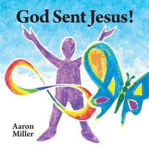 God Sent Jesus!