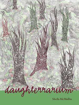 daughterrarium de Sheila McMullin