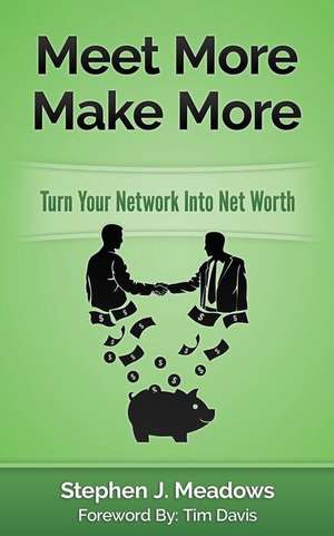 Meet More Make More de Stephen J. Meadows