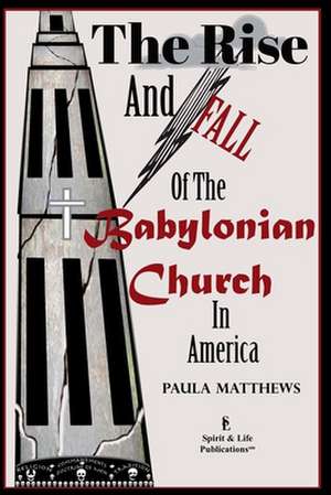 The Rise and Fall of the Babylonian Church in America