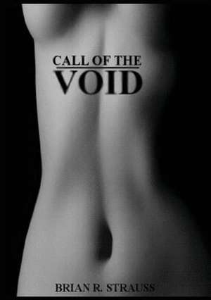 Call of the Void de Brian R Strauss