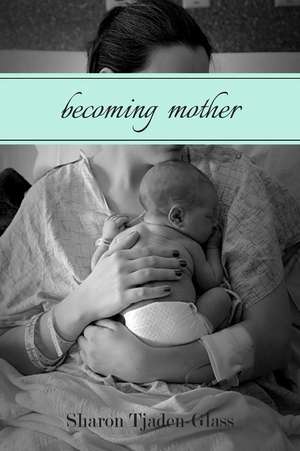 Becoming Mother