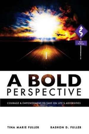 A Bold Perspective de Tina Marie Fuller