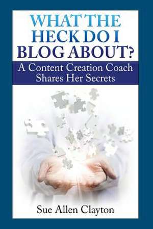 What the Heck Do I Blog About?