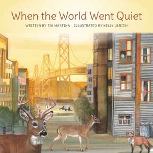 When the World Went Quiet de Tia Martina