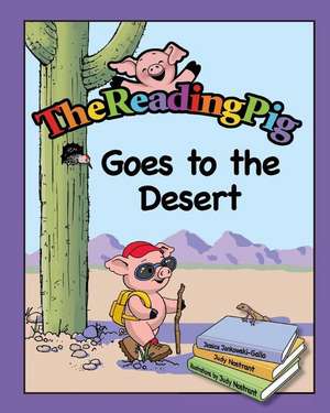 The Reading Pig Goes To The Desert de Jessica L. Jankowski-Gallo