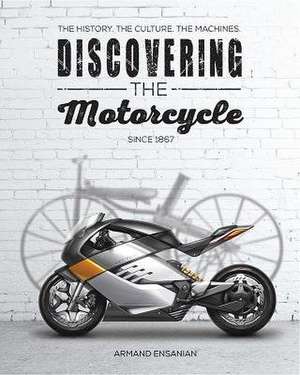 Discovering the Motorcycle de Armand Ensanian